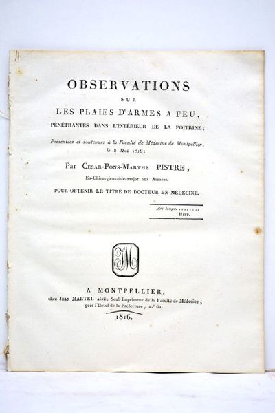 Observations sur les plaies d'armes a feu, pénétrantes dans l'intérieur …