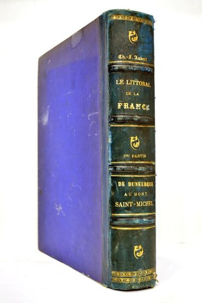 Le littoral de la France. Première partie. De Dunkerque au …