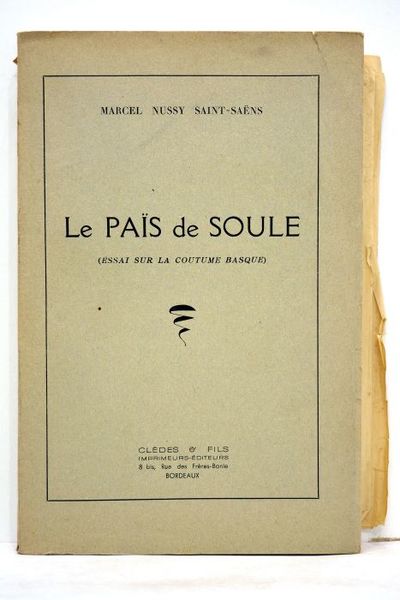 Le païs de Soule. (Essai sur la coutume basque).