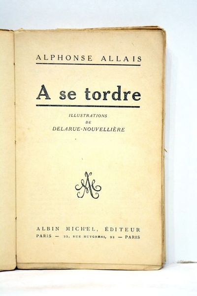 A se tordre. Illustrations de Delarue-Nouvellière.