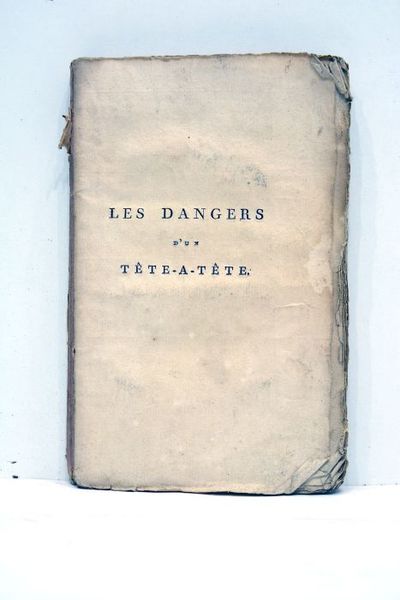 Les dangers d'un tête-à-tête, ou Histoire de Miss Mildmay, traduits …