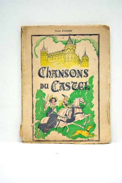 Chansons du Castel. Enluminures de Jean Desirand.