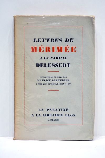 Lettres de Prosper Mérimée à la Famille Delessert, publiées avec …