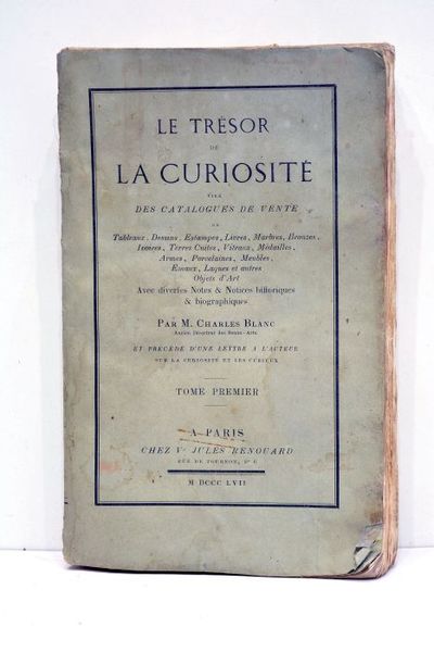 Le trésor de la curiosité. Tiré des catalogues de vente …