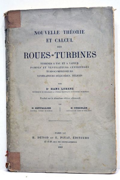 Nouvelle théorie et calcul des roues-tourbines: turbines à eau et …