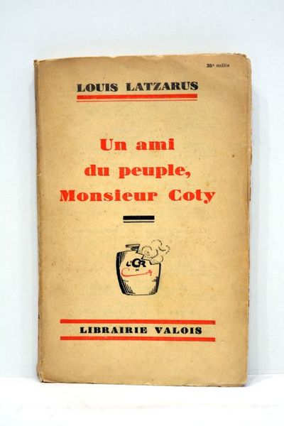 Un ami du peuple, Monsieur Coty.