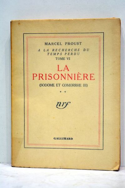 A la recherche du temps perdu. Tome VI: La prisionnière …