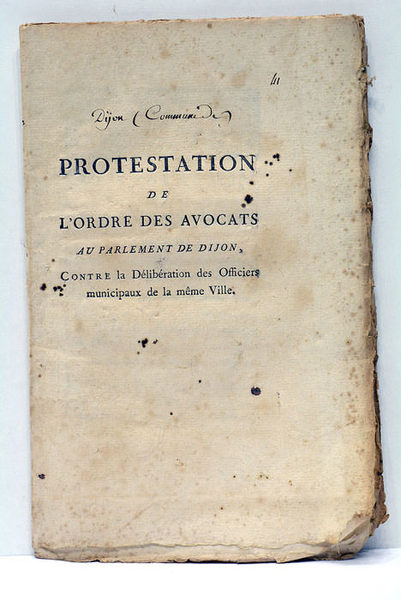 PROTESTATION DE L'ORDRE DES AVOCATS au parlement de Dijon, contre …