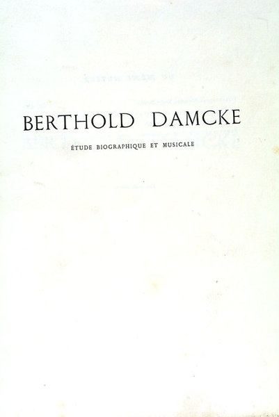 Berthold Damcke. Étude biographique et musicale.