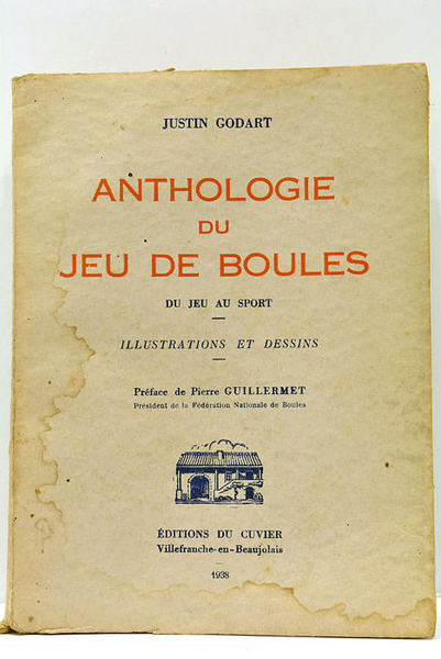 Anthologie de jeu de boules. Du jeu au sport. Préface …