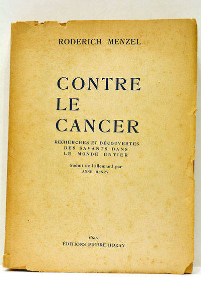 Contre le cancer. Recherches et découvertes des savants dans le …