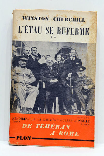 Mémoires sur la deuxième Guerre Mondiale. L'Étau se referme. De …