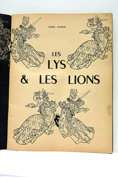 Les lys et les lions. Initiation a l'art du blason.