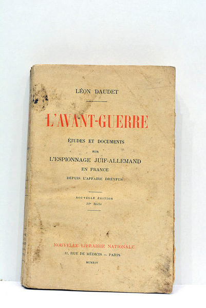 L'avant-guerre. Études et documents sur l'espionnage juif-allemand en France depuis …