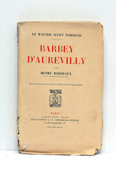 Barbey d'Aurevilly. Avec 7 gravures hors texte et 3 fac-similés …