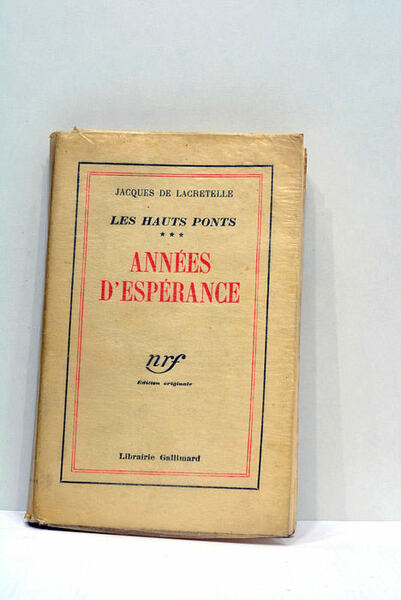 Les hauts ponts. Années d'espérance.