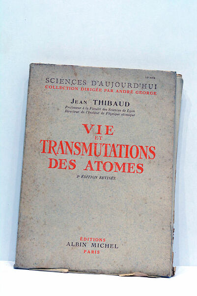 Vie et transmutations des atomes.