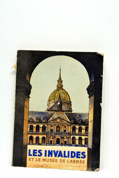 Les invalides et le musée de l'armée. Guide officiel.