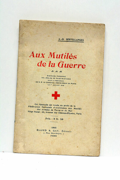 Aux mutilés de la guerre. Discours prononcé en l'église de …