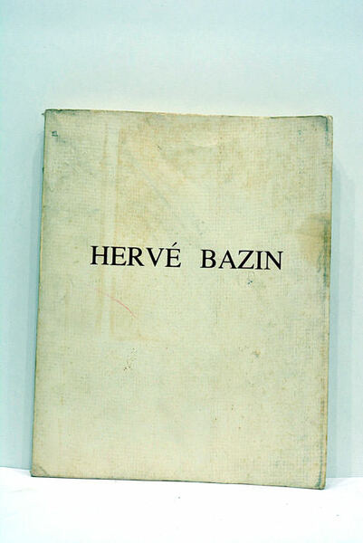 Oeuvres de Harvé Bazin de l'Académie Goncourt. Préface de François …