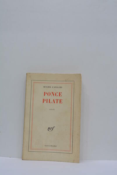 Ponce Pilate. Récit.