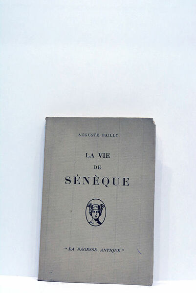 La vie de Sénèque.