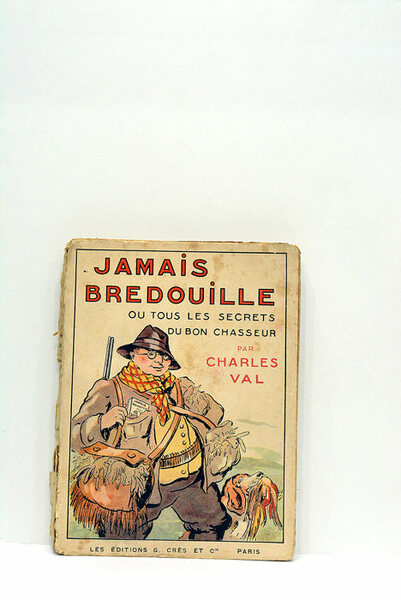 Jamais bredouille ou tous les secrtes du bon chasseur. Illustrations …