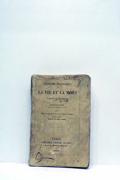 Recherches physiologiques sur la vie et la mort. Nouvelle édition …