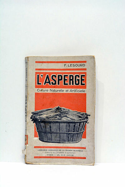 L'asperge. Culture naturelle et artificielle. Onzième édition complètement remaniée et …