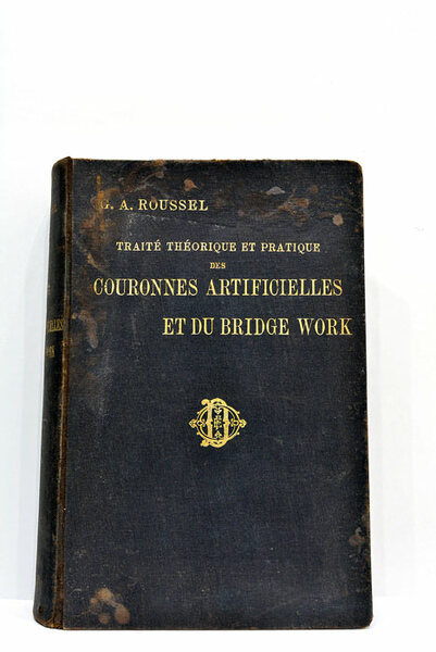 Traité théorique et pratique des couronnes artificielles et du bridge …