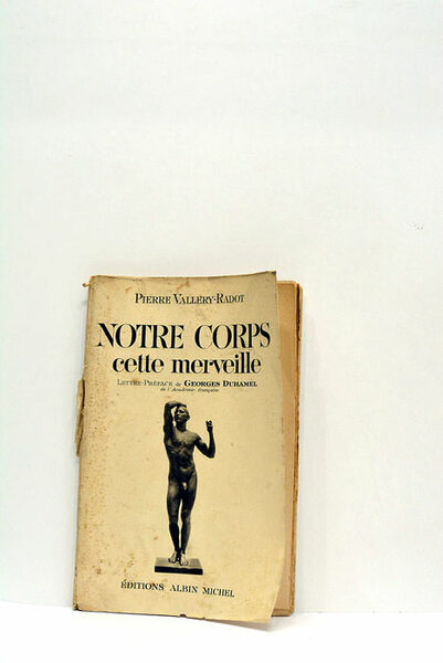 Notre corps cette merveille. Lettre-préface de Georges Duhamel.