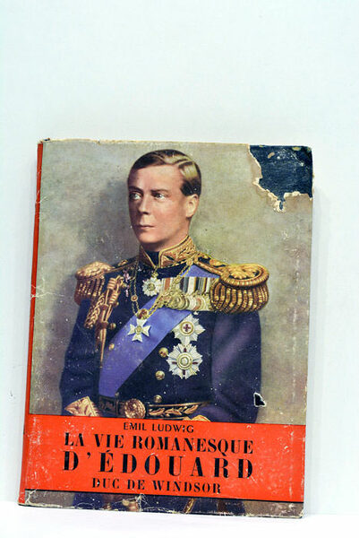La vie romanesque d'Édouard Duc de Windsor. L'histoire illustré.