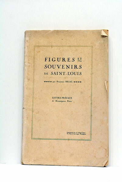 Figures et souvenirs de Saint-Louis. Lettre-préface de Monseigneur Patau.