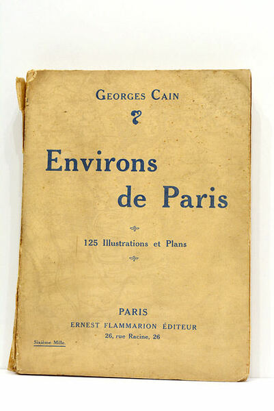 Environs de Paris. 125 illustrations et plans.