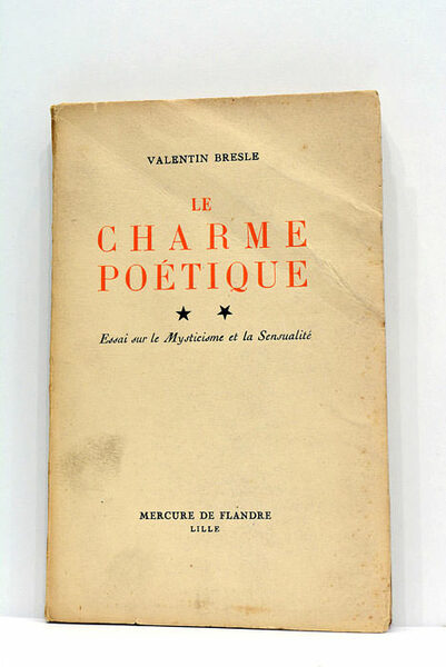 Le charme poétique. Essai sur le mysticisme et la sensualité.