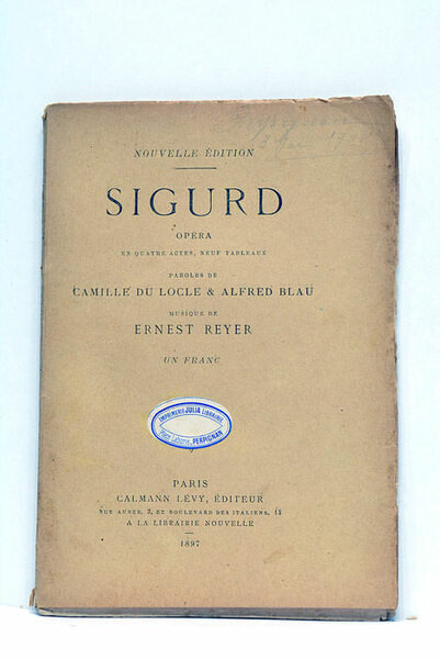 Sigurd. Opéra en quatre actes et neuf tableaux. Musique de …