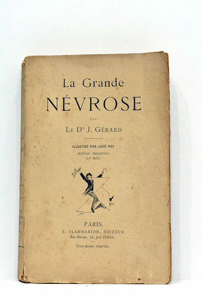 La grande névrose. Illustré par José Roy. Édition définitive (12e …