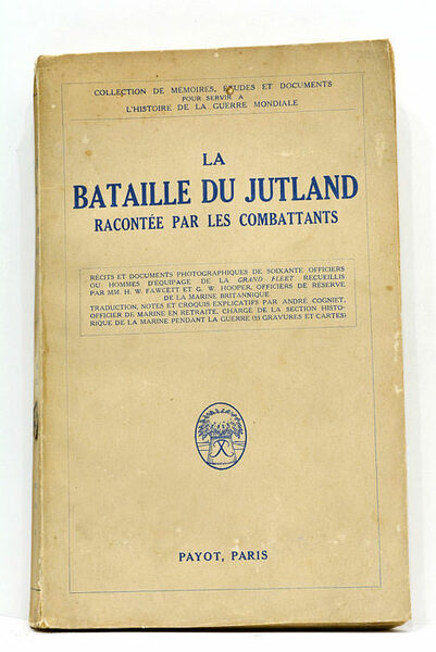 La bataille du Jutland. Racontée par les combattants. 22 hors-texte …