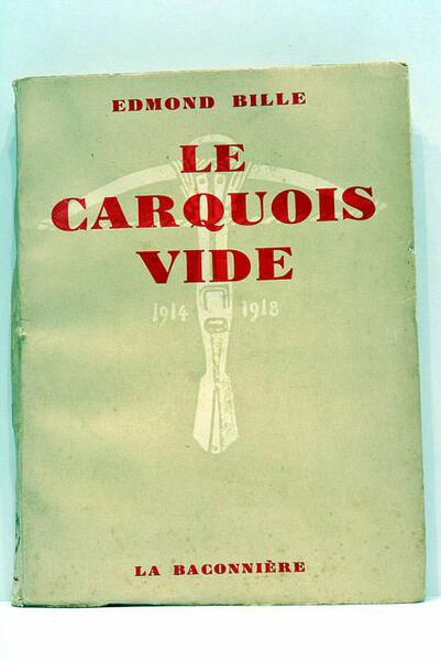Le carquois vide. (Souvenirs d'un arbalétrier). 1914-1918. Dessins et croquis …