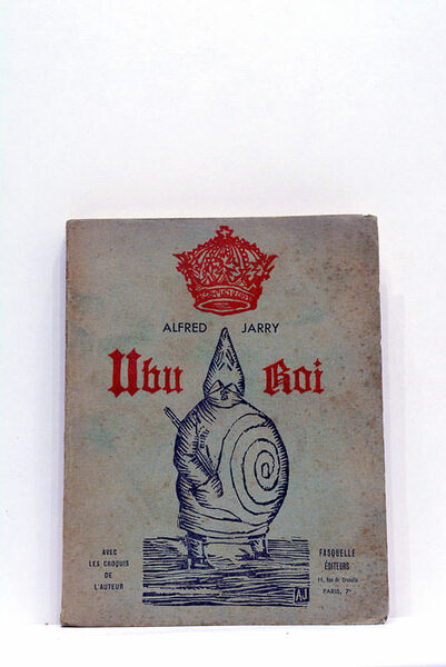 Ubu Roi. Drame en cinq actes. Préface de Jean Saltas. …