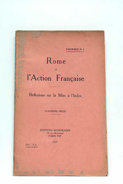 ROME ET L'ACTION FRANÇAISE. Fascicule N.2. Réflexions sur la Mise …