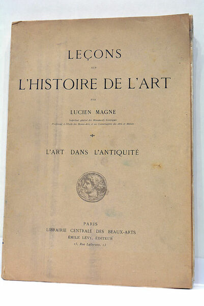 Leçons sur l'Histoire de l'Art. L'art dans l'Antiquité.