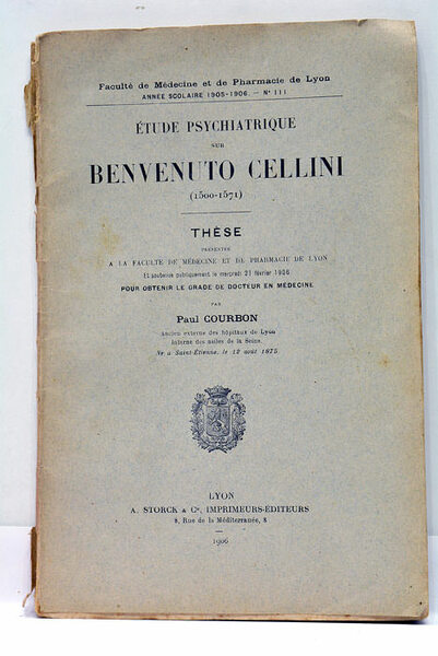 Étude psychiatrique sur Benvenuto Cellini (1500-1571). Thèse présentée à la …