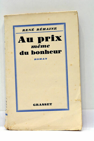 Histoire d'une société. Au prix même du Bonheur.