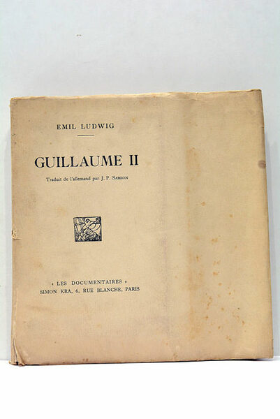 Guillaume II. Traduit de l'allemand par J.P. Samson.