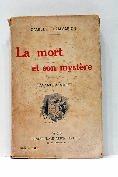La Mort et son mystère. Avant la mort.