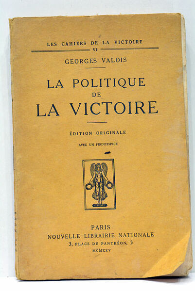 La politique de la victoire. Édition originale avec un frontispice …