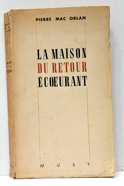 La Maison du Retour Écoeurant. Roman. Nouvelle édition. Avec Frontispice …