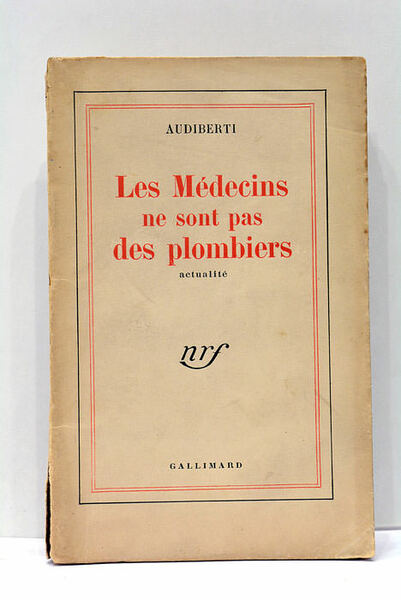 Les Médecins ne sont pas des plombiers. Actualité.