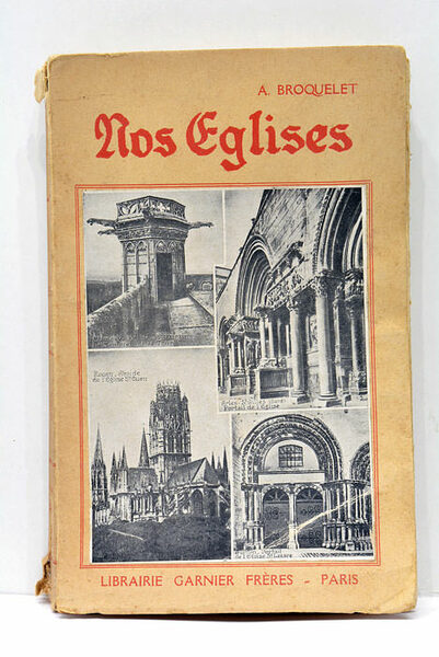 Nos Églises. Préface de Denys Cochin, de l'Académie française, et …